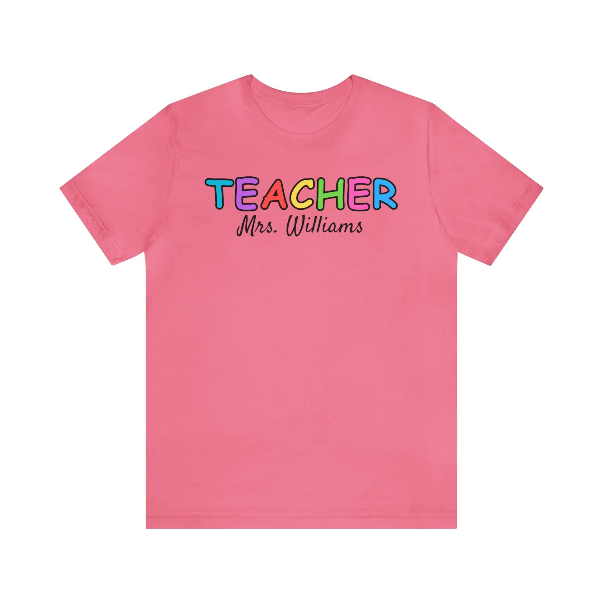CUSTOM Teacher Personalized T-Shirt | Teacher's Name Tee |  Bella Canvas 3001 Unisex | First Day of School Short Sleeve Tshirt