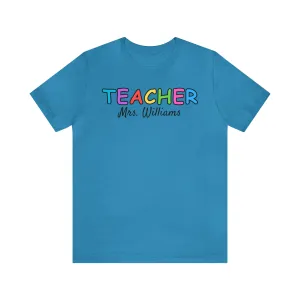 CUSTOM Teacher Personalized T-Shirt | Teacher's Name Tee |  Bella Canvas 3001 Unisex | First Day of School Short Sleeve Tshirt