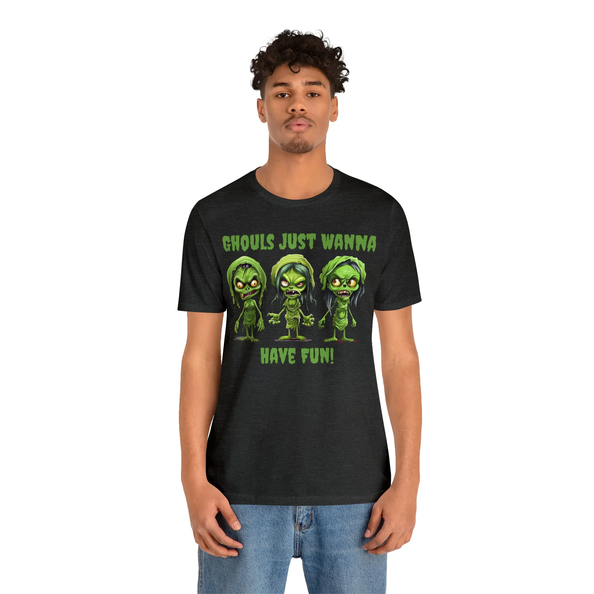 Ghouls Just Wanna Have Fun T-Shirt | Creepy Girl Ghouls Tee |  Bella Canvas 3001Unisex | Scary Short Sleeve Tshirt