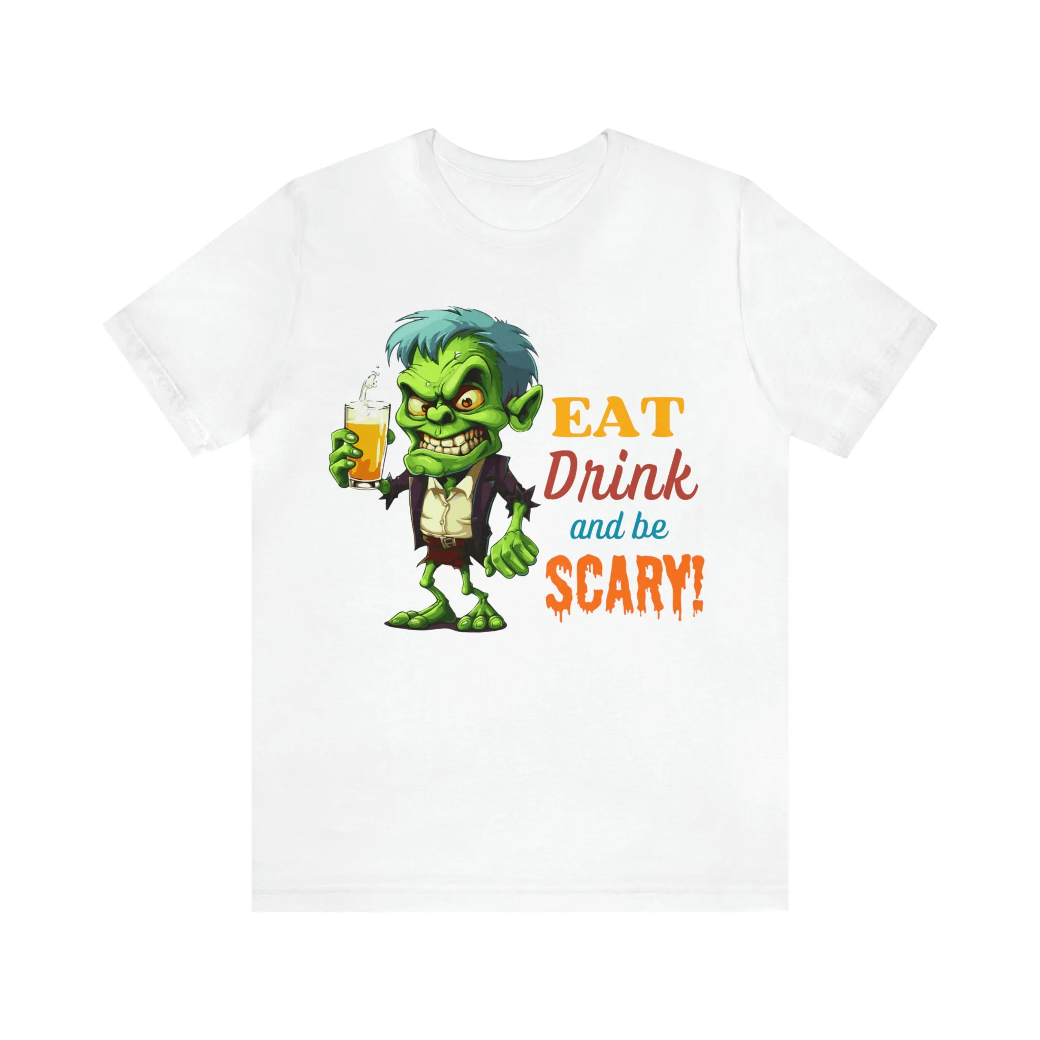 Halloween Eat Drink and Be Scary Ghoul T-Shirt Bella Canvas 3001Unisex Drinking Short Sleeve Tshirt