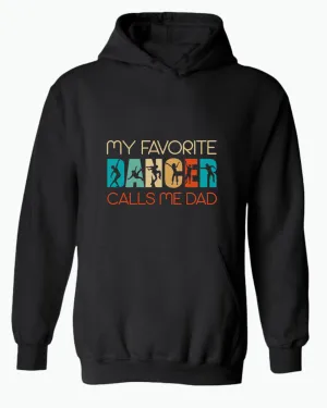 My favorite dancer calls me dad hoodie gym girl dad hoodies