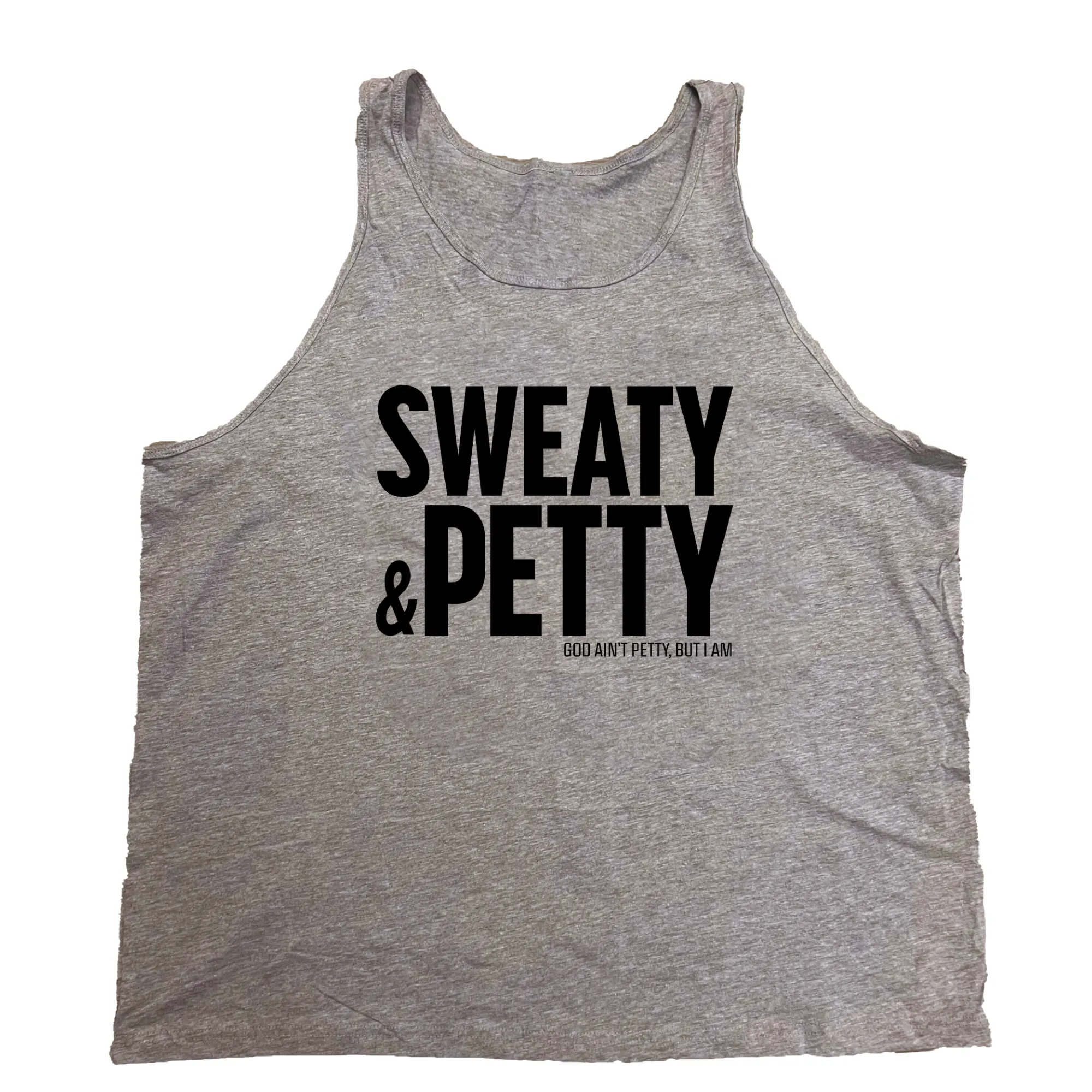 Sweaty and Petty Unisex Tank