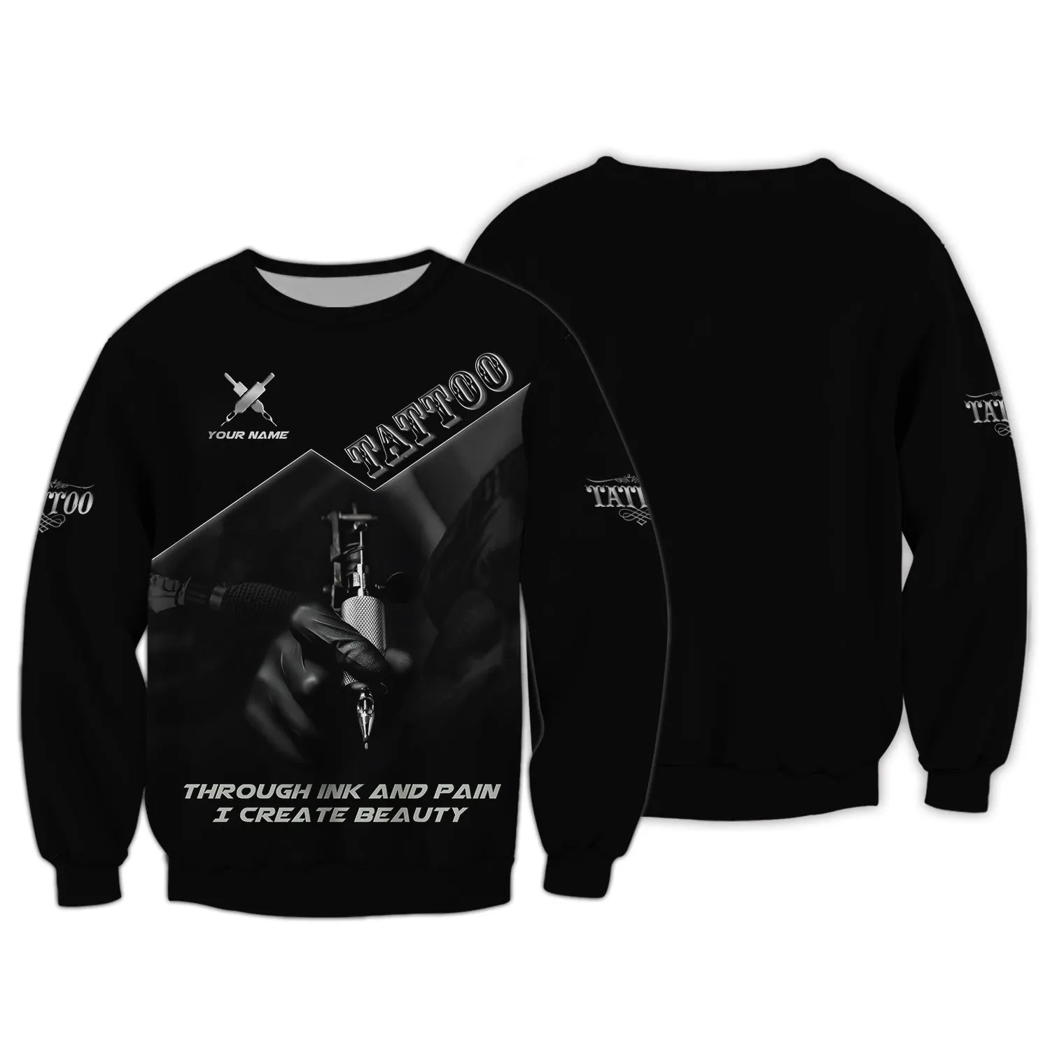 Through Ink And Pain I Create Beauty Tattoo Shirts Tattoo Artist Shirts
