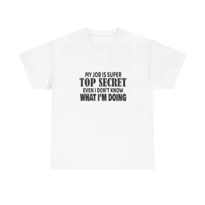 Top Secret Job Tee