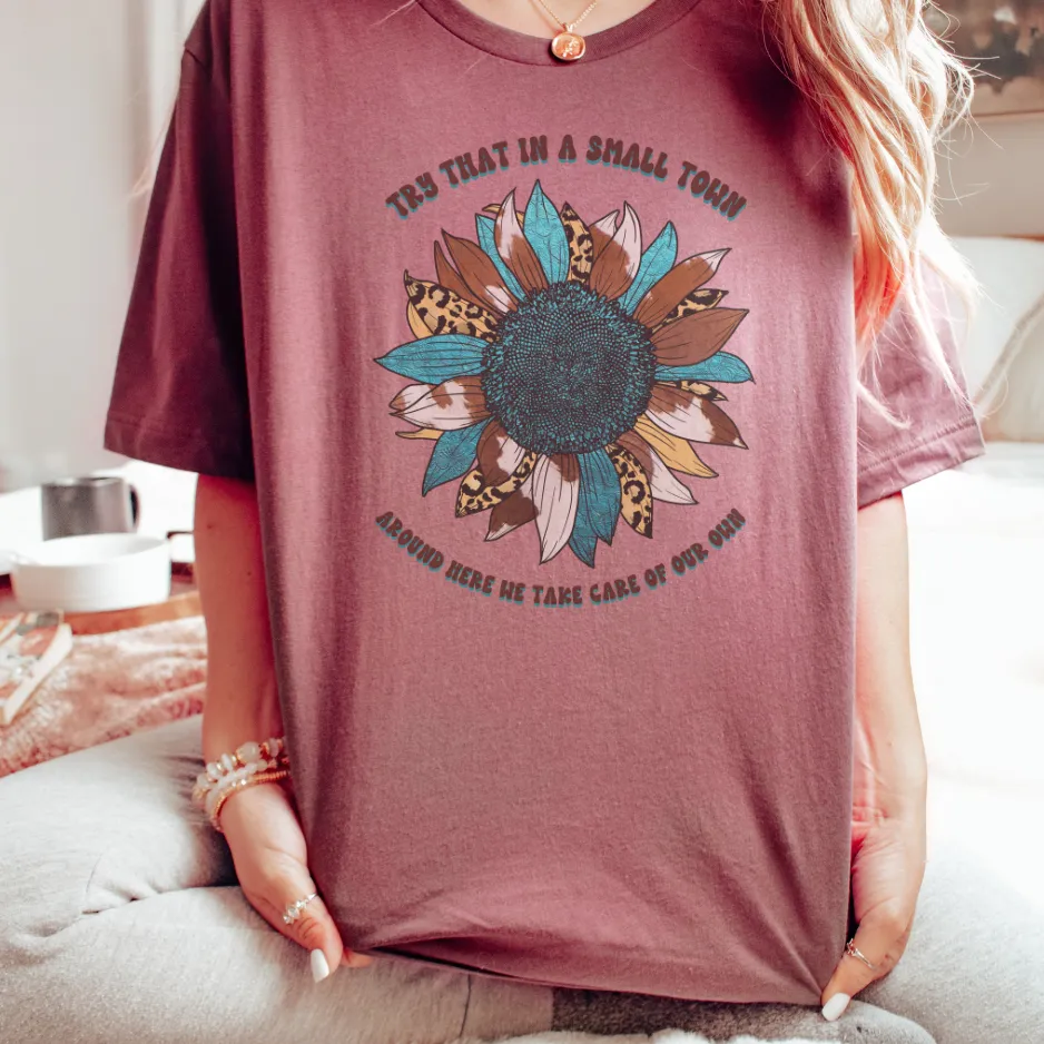 Try That In A Small Town Shirt