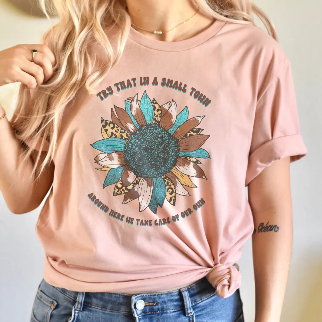 Try That In A Small Town Shirt