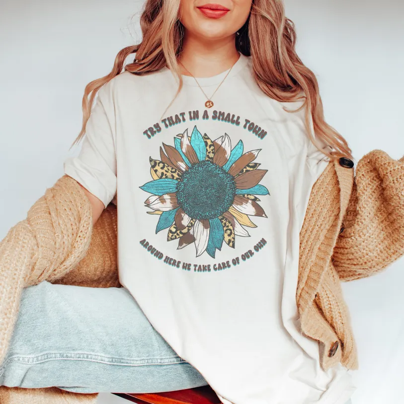Try That In A Small Town Shirt